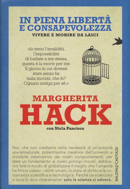 In piena libertà e consapevolezza. Vivere e morire da laici - Margherita Hack,Nicla Panciera - copertina