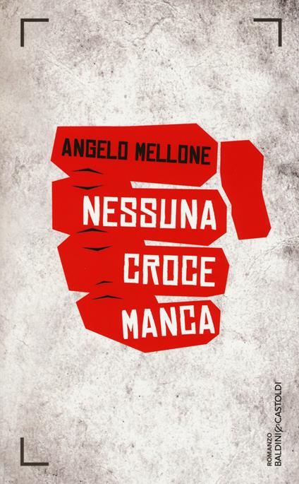 Nessuna croce manca - Angelo Mellone - copertina