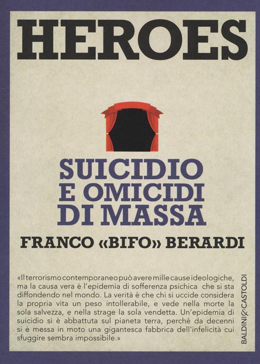 Heroes. Suicidio e omicidi di massa - Franco «Bifo» Berardi - copertina
