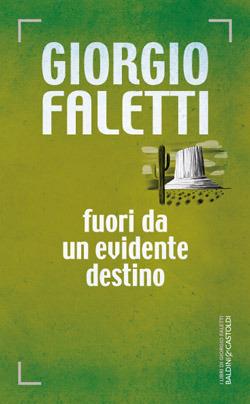 Fuori da un evidente destino - Giorgio Faletti - copertina