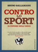 Contro lo sport (a favore dell'ozio)