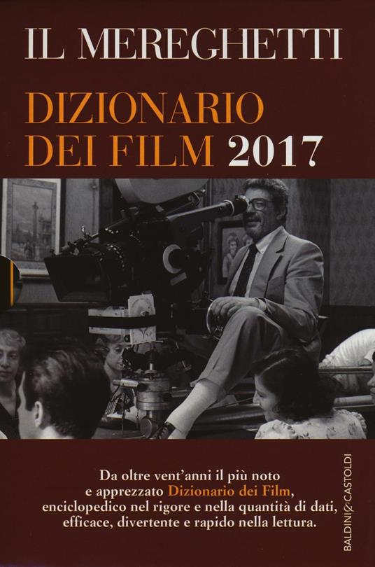 Il Mereghetti. Dizionario dei film 2017 - Paolo Mereghetti - copertina