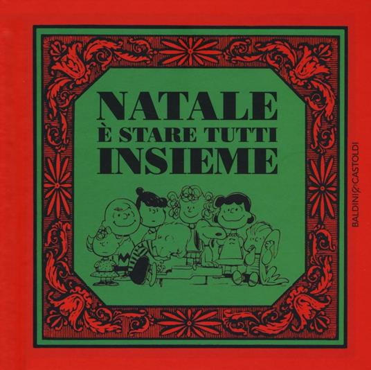 Natale è stare tutti insieme - Charles M. Schulz - copertina
