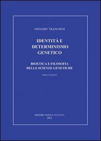 Identità e determinismo genetico - Gregory Tranchesi - copertina