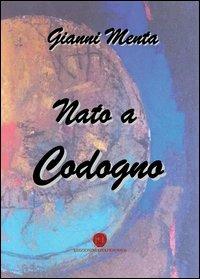 Nato a Codogno - Gianni Menta - copertina