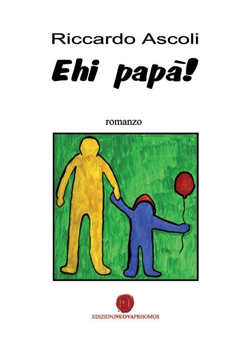 Ehi papà! - Riccardo Ascoli - copertina