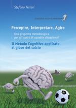 Percepire, interpretare, agire