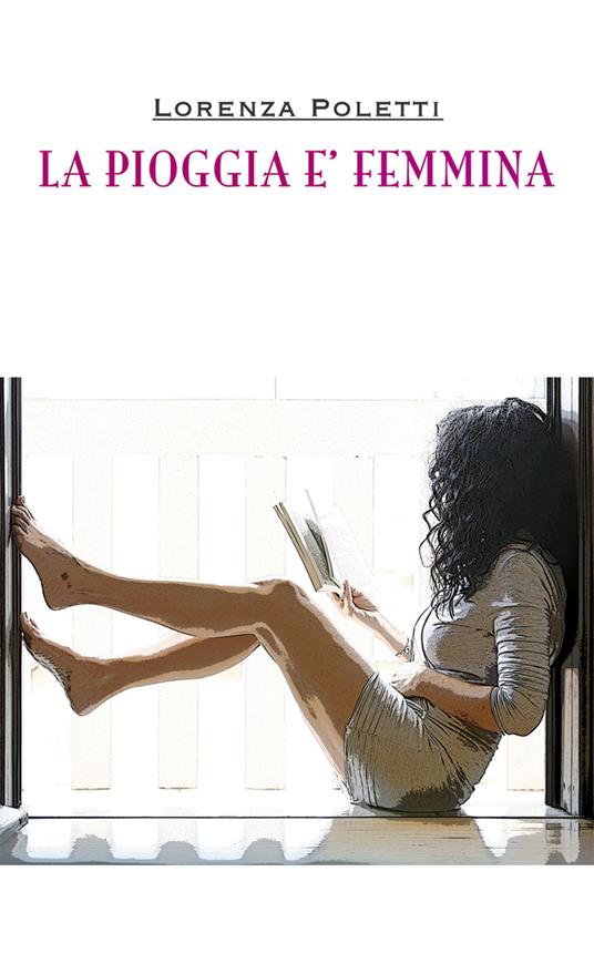 La pioggia è femmina - Lorenza Poletti - copertina