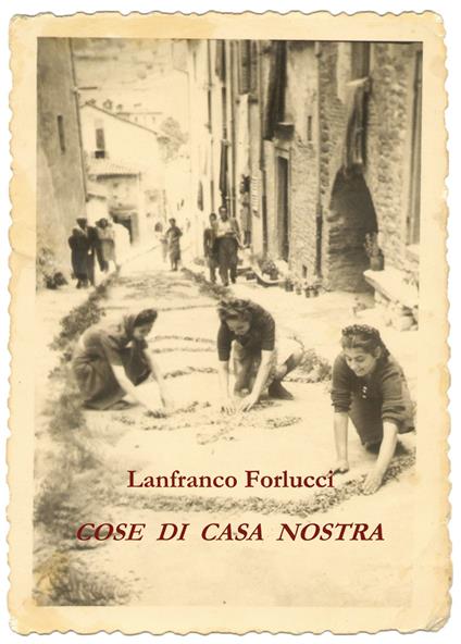 Cose di casa nostra - Lanfranco Forlucci - copertina
