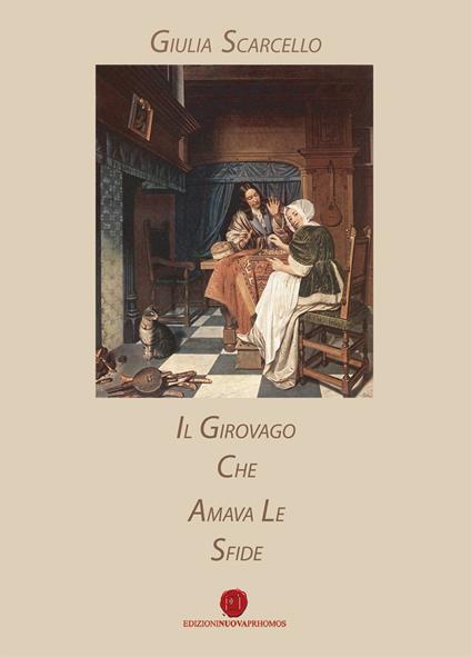 Il girovago che amava le sfide - Giulia Scarcello - copertina