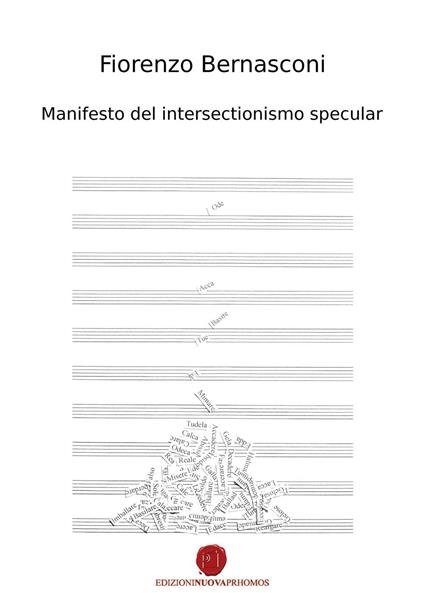Manifesto del intersectionismo specular. Ediz. italiana, inglese, francese e tedesca - Fiorenzo Bernasconi - copertina
