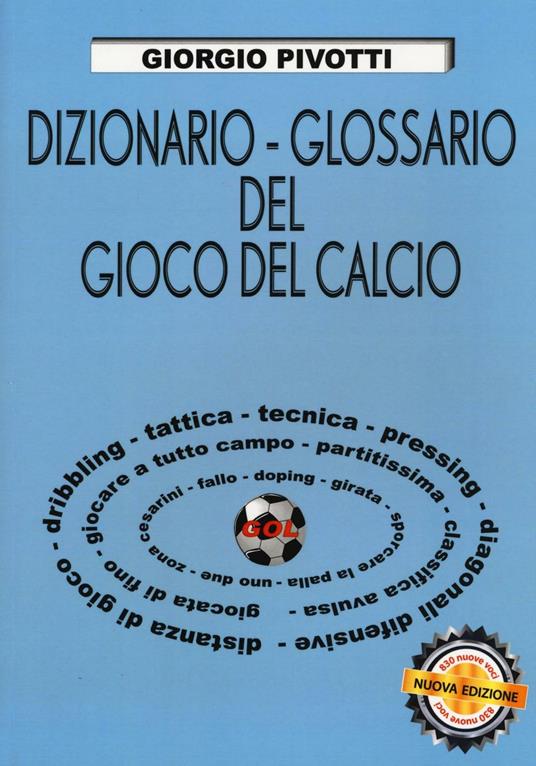 Dizionario-glossario del gioco del calcio - Giorgio Pivotti - copertina