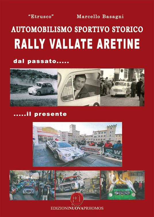 Rally Vallate aretine. Dal passato... il presente - Marcello Basagni - copertina