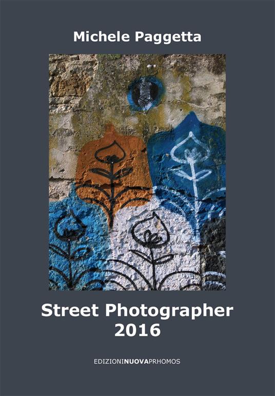 Street photographer (2016) - Michele Paggetta - copertina