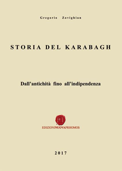 Storia del Karabagh. Dall'antichità fino all'indipendenza - Gregorio Zovighian - copertina