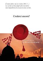 Crederci ancora? Per una fede a occhi aperti
