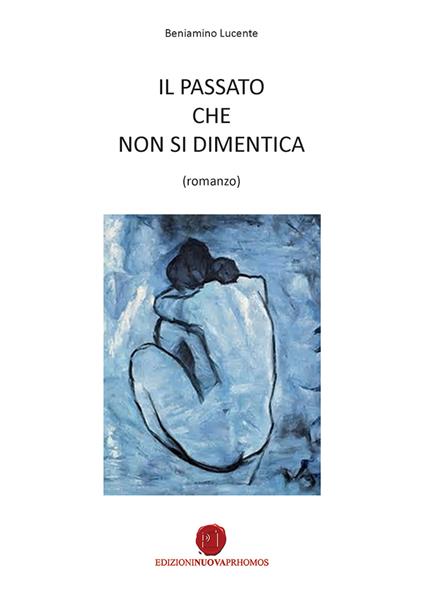 Il passato che non si dimentica - Beniamino Lucente - copertina