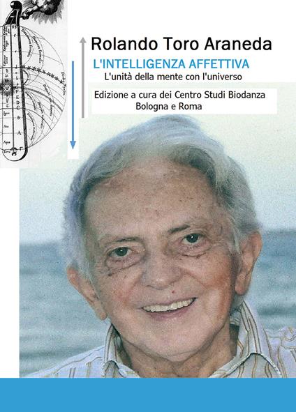 L' intelligenza affettiva. L'unità della mente con l'universo - Rolando Toro - copertina