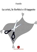 La crisi, le forbici e il tappeto