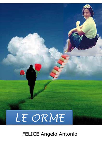 Le orme - Felice Angelo Antonio - copertina