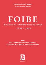 Foibe. La storia in cammino verso la verità 1943-1946
