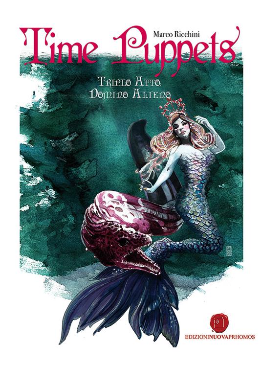 Time Puppets. Triplo Atto: Domino alieno - Marco Ricchini - copertina