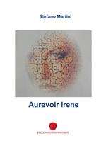 Aurevoir Irene