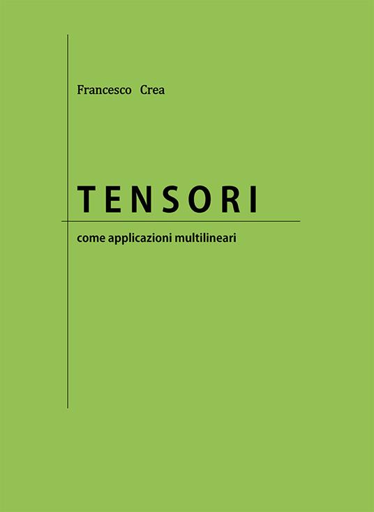 Tensori come applicazioni multilineari - Francesco Crea - copertina