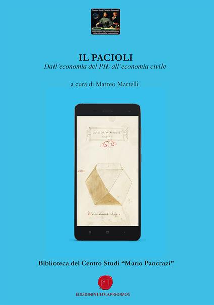 Il Pacioli. Dall'economia del PIL all'economia civile. Biblioteca del Centro Studi «Mario Pancrazi» - copertina