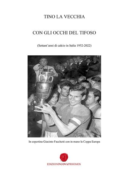 Con gli occhi del tifoso. Settant'anni di calcio in Italia 1952-2022 - Tino La Vecchia - copertina