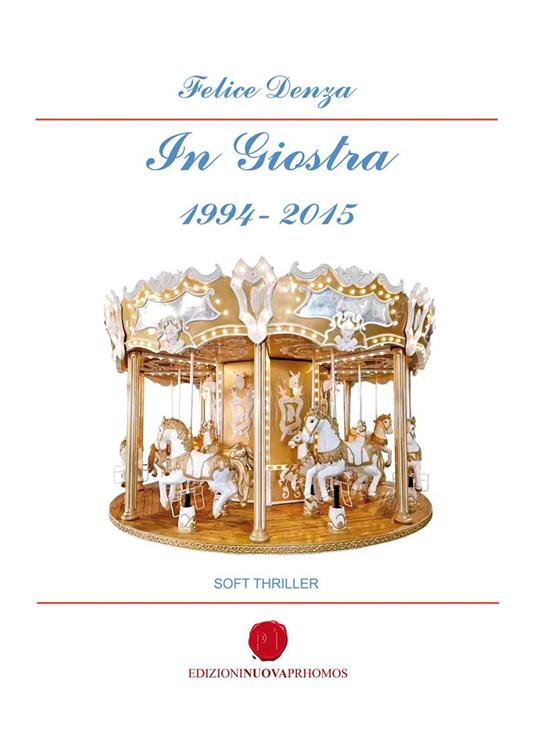 In giostra 1994-2015 - Felice Denza - copertina