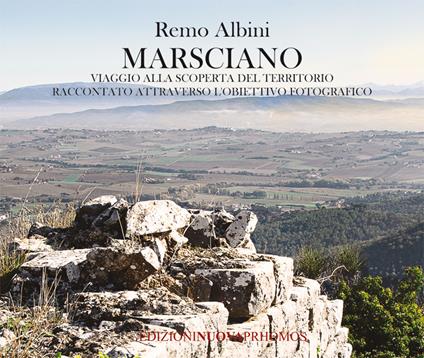 Marsciano. Viaggio alla scoperta del territorio raccontato attraverso l'obiettivo fotografico. Ediz. a colori - Remo Albini - copertina