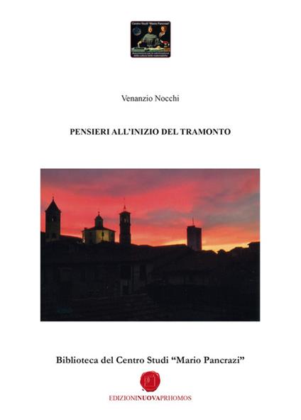 Pensieri all'inizio del tramonto. Biblioteca del Centro Studi «Mario Pancrazi» - Venanzio Nocchi - copertina