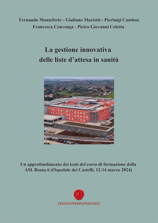 La gestione innovativa delle liste d'attesa in sanità - Pierluigi Camboa,Fernando Monteforte - copertina