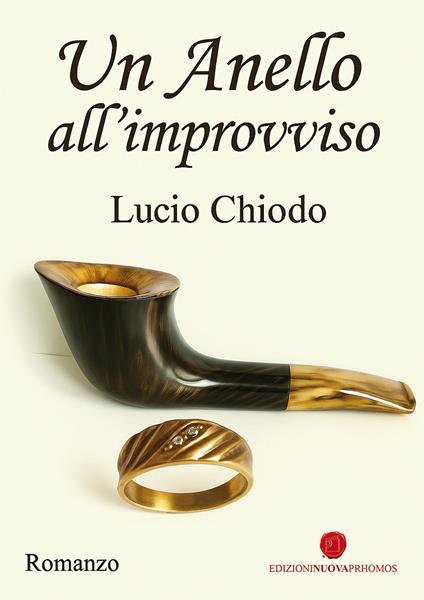 Un anello all'improvviso - Lucio Chiodo - copertina
