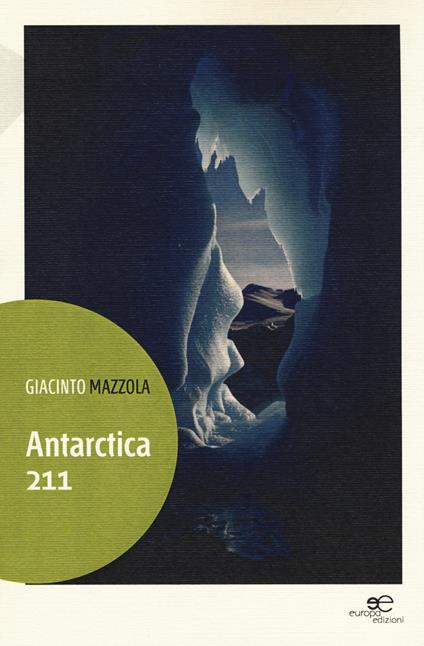 Antarctica 211 - Giacinto Mazzola - copertina