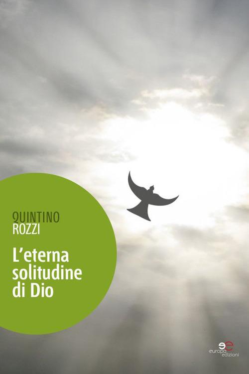 L' eterna solitudine di Dio - Quintino Rozzi - copertina