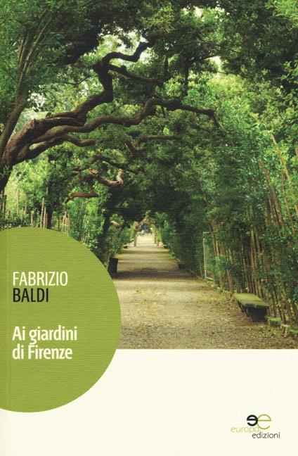 Ai giardini di Firenze - Fabrizio Baldi - copertina