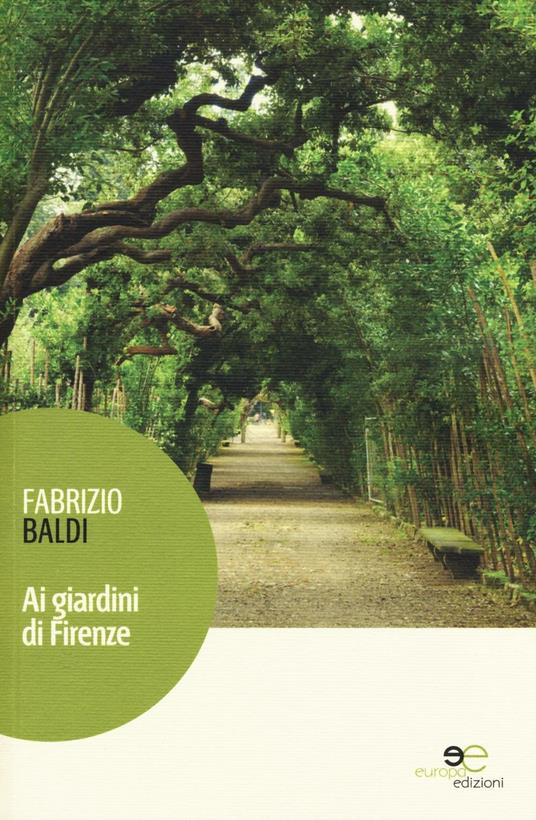 Ai giardini di Firenze - Fabrizio Baldi - copertina