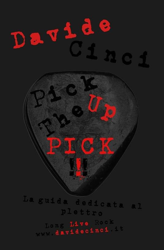 Pick up the pick. Ediz. italiana - Davide Cinci - ebook