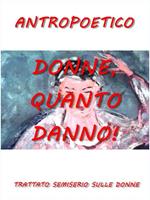 Donne, quanto danno!