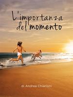 L' importanza del momento