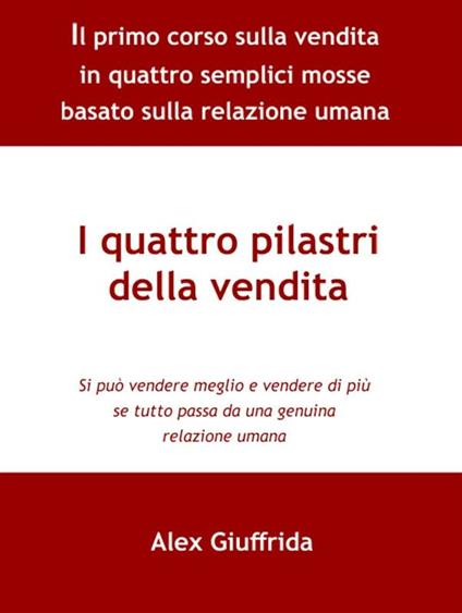 I quattro pilastri della vendita - Alex Giuffrida - ebook