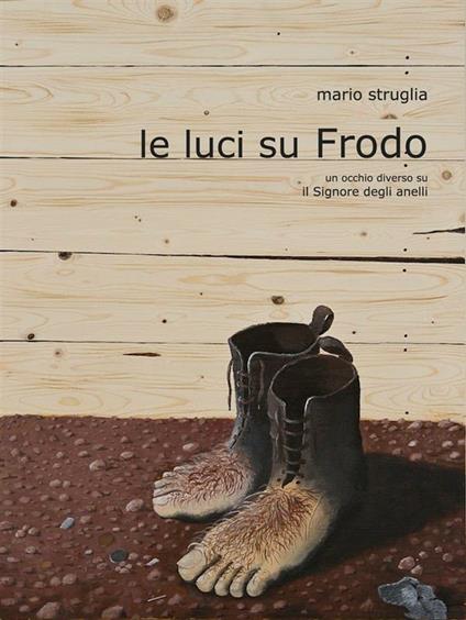 Le luci su Frodo - Mario Struglia - ebook