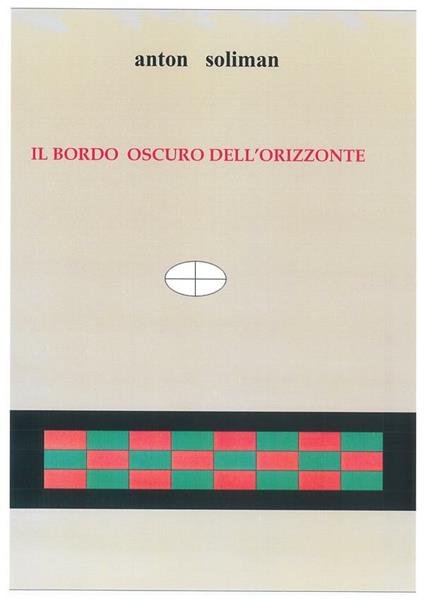 Il bordo oscuro dell'orizzonte - Anton Soliman - ebook