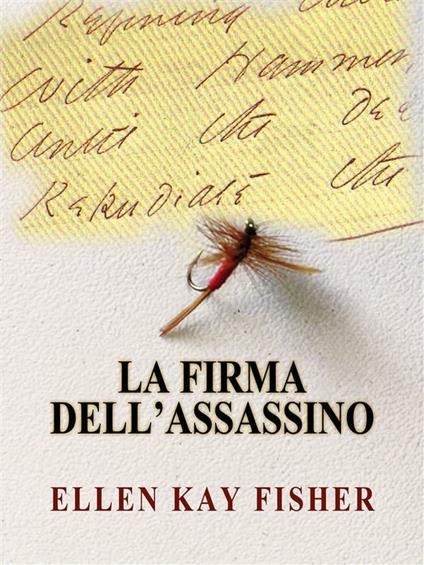 La firma dell'assassino - Ellen Kay Fisher - ebook