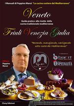cucina costiera del Mediterraneo. Vol. 1: Friuli-Venezia Giulia, Veneto