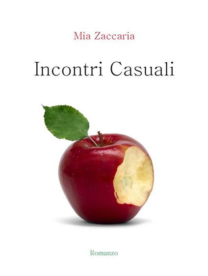 Incontri casuali - Mia Zaccaria - ebook