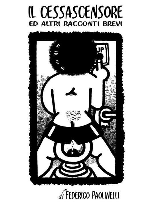 Il cessascensore ed altri racconti brevi - Federico Paolinelli - ebook