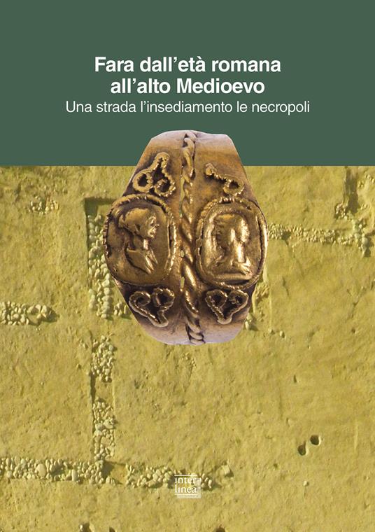 Fara dall'età romana all'alto Medioevo. Una strada l'insediamento le necropoli - copertina
